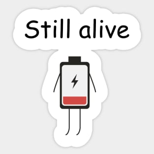 Still Alive Sticker